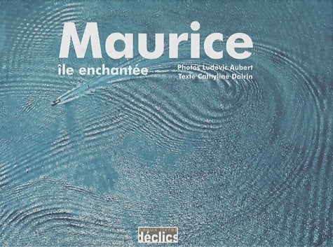 Livrenpoche : Maurice : Ile enchanté - Cathyline Dairin - Livre
