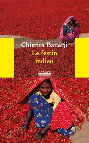 Livrenpoche : Le Festin indien : Une odyssée à la découverte des mets et de la culture du pays des épices - Chitrita Banerji - Livre