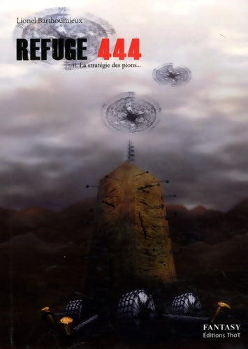 Livrenpoche : Refuge 444 Tome II - Lionel Barthoumieux - Livre