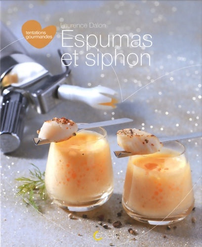 Livrenpoche : Espumas et siphon - Laurence Dalon - Livre