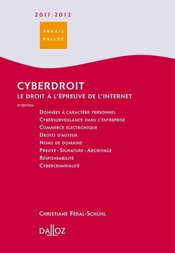 Livrenpoche : Cyberdroit Le droit à l'épreuve de l'internet - Christiane Féral-schuhl - Livre