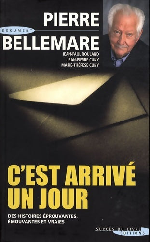 Livrenpoche : C'est arrivé un jour - Pierre Bellemare - Livre