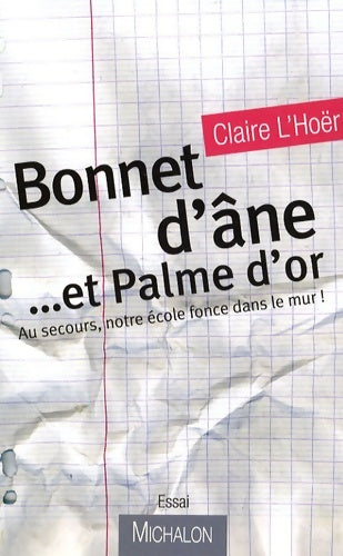 Livrenpoche : Bonnet d'âne... Et Palme d'or - Claire L'Hoër - Livre