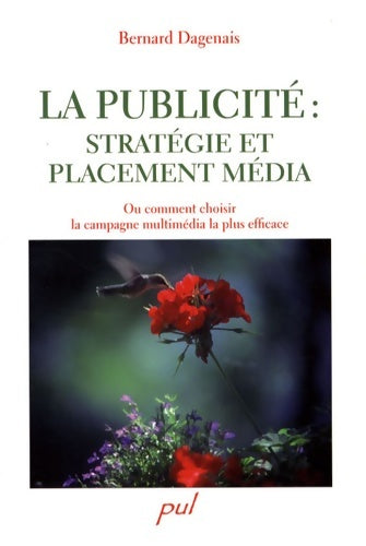 Livrenpoche : La publicité : Stratégie et placement média : Ou comment choisir le mix-média le plus efficace - Bernard Dagenais - Livre