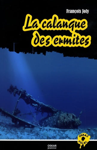 Livrenpoche : CALANQUE DES ERMITES - François Joly - Livre