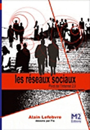 Livrenpoche : Les Réseaux sociaux 2ème Ed. - Alain Lefebvre - Livre
