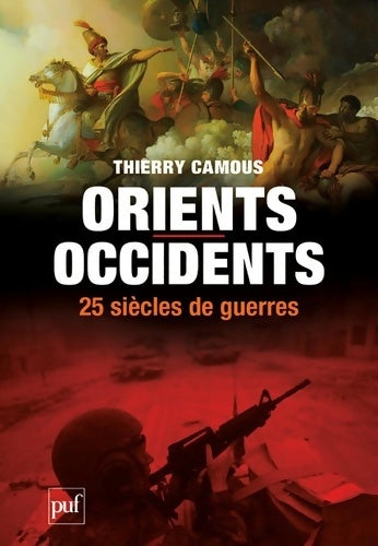 Livrenpoche : Orients - Occidents 25 siècles de guerres - Thierry Camous - Livre