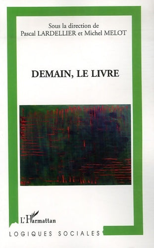 Livrenpoche : Demain le livre - Pascal Lardellier - Livre