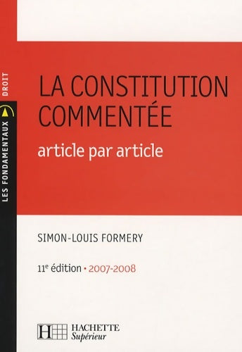 Livrenpoche : La Constitution commentée : Article par article - Simon-Louis Formery - Livre