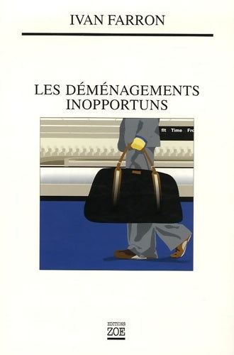 Livrenpoche : Les déménagements inopportuns - Ivan Farron - Livre