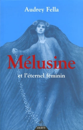 Livrenpoche : Mélusine et l'éternel féminin - Audrey Fella - Livre