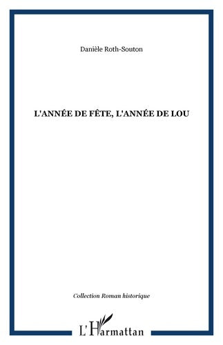 Livrenpoche : L'année de fête l'année de Lou - Danièle Roth - Livre