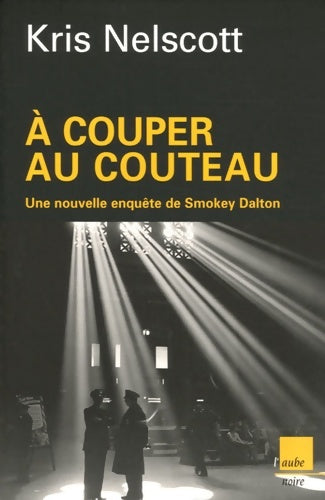 Livrenpoche : A couper au couteau - Kris Nelscott - Livre