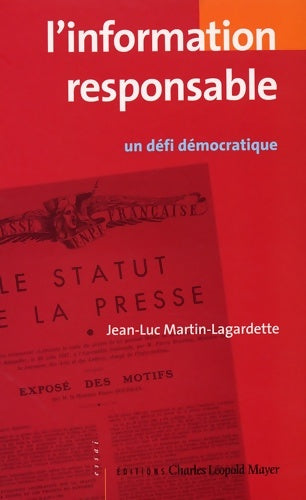 Livrenpoche : L'information responsable : Un défi démocratique - Jean-Luc Martin-Lagardette - Livre