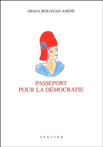 Livrenpoche : Passeport pour la démocratie - Diana Bouayad-Amine - Livre