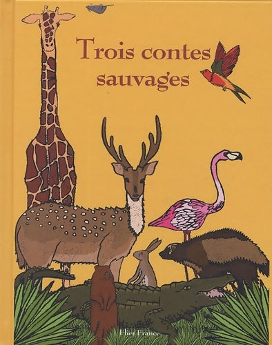 Livrenpoche : Trois contes sauvages - Isabelle Lafonta - Livre