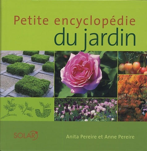 Livrenpoche : Petite Encyclopédie du jardin - Anita Pereire - Livre