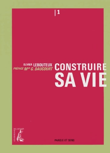 Livrenpoche : construire sa vie - Lebouteux O. - Livre