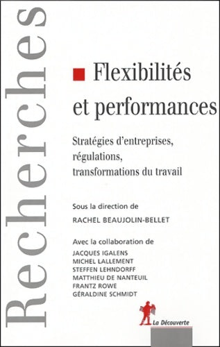 Livrenpoche : Flexibilités et Performances : Quelles évolutions du travail ? - Rachel Beaujolin-Bellet - Livre