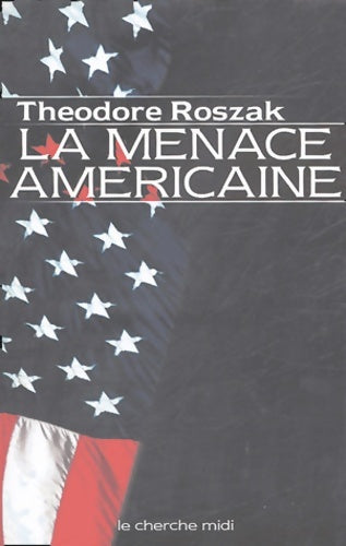 Livrenpoche : La Menace américaine - Theodore Roszak - Livre
