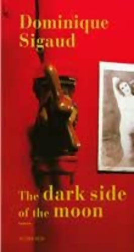 Livrenpoche : The Dark Side of the Moon - Dominique Sigaud - Livre