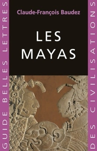 Livrenpoche : Les Mayas - Claude-François Baudez - Livre