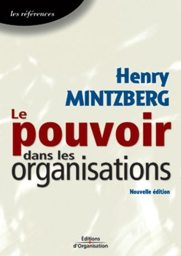 Livrenpoche : Le pouvoir dans les organisations : Les références - Henry Mintzberg - Livre