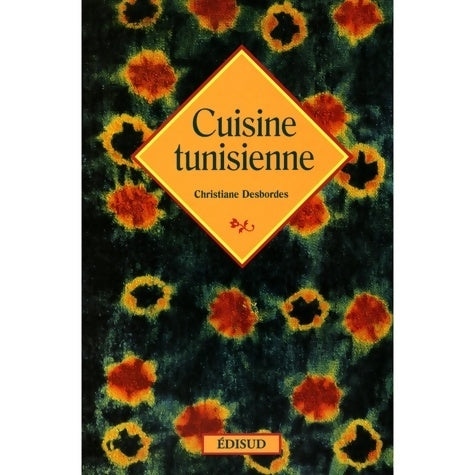 Livrenpoche : Cuisine tunisienne - Christiane Desbordes - Livre