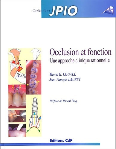 Livrenpoche : Occlusion et fonction : Une approche clinique rationnelle - Marcel G. Le Gall - Livre