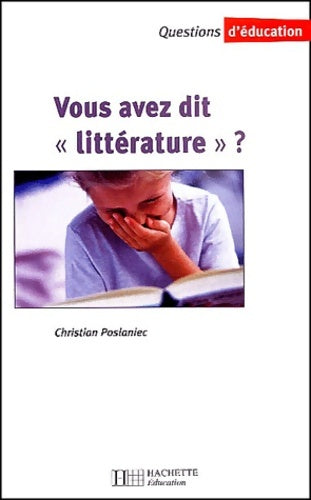 Livrenpoche : Vous Avez Dit littérature ? - Christian Poslaniec - Livre