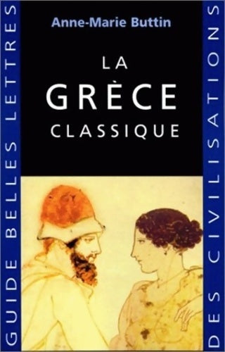 Livrenpoche : La Grèce classique - Anne-Marie Buttin - Livre