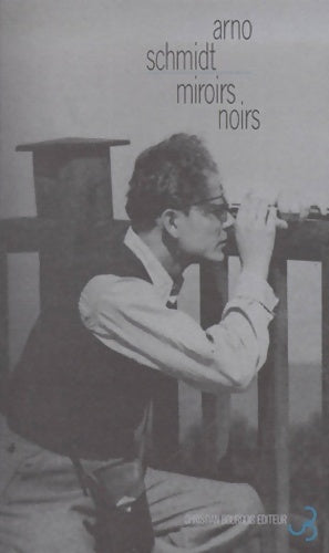 Livrenpoche : Miroirs noirs - Arno Schmidt - Livre