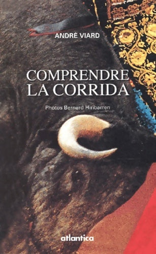 Livrenpoche : Comprendre la corrida - André Viard - Livre