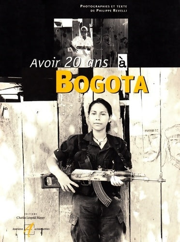 Livrenpoche : Avoir 20 ans à Bogota - Philippe Revelli - Livre