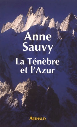 Livrenpoche : La ténèbre et l'azur - Anne Sauvy - Livre