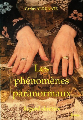 Livrenpoche : Les Phénomènes paranormaux ; regard chrétien 1993 - Carlos Aldunate - Livre