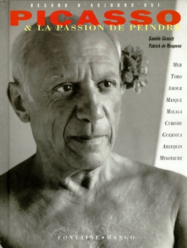 Livrenpoche : Picasso et la passion de peindre - Danièle Giraudy - Livre