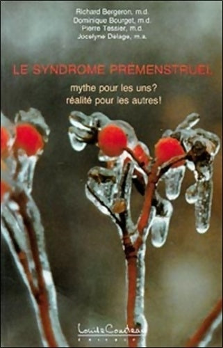 Livrenpoche : Le syndrome prémenstruel - Richard Bergeron - Livre