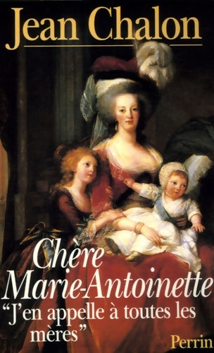 Livrenpoche : Chère Marie-Antoinette - Jean Chalon - Livre
