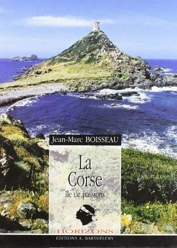 Livrenpoche : Corse - Île de passions - Jean-Marc Boisseau - Livre