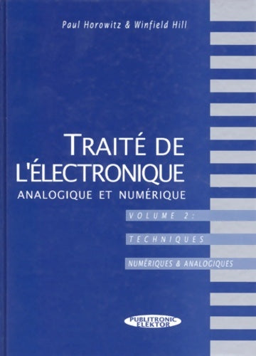 Livrenpoche : Traité de l'électronique analogique et numérique Tome II : Techniques numériques & analogiques - Paul Horowitz - Livre