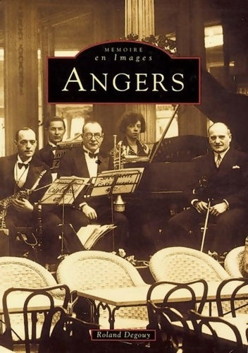 Livrenpoche : Angers - Roland Degouy - Livre