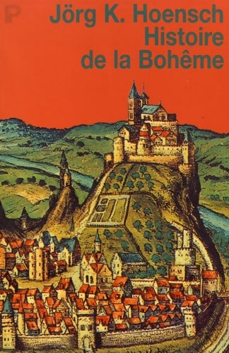 Livrenpoche : Histoire de la bohème - Jorg K. Hoensch - Livre
