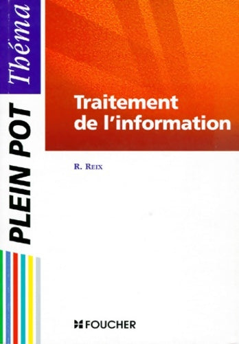 Livrenpoche : Traitement de l'information : Bac BTS enseignement supérieur - Robert Reix - Livre