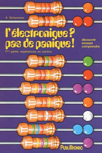 Livrenpoche : Electronique pas de panique Tome I - Schommers - Livre
