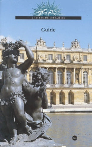 Livrenpoche : Versailles et Trianon. Guide des châteaux et jardins - Pierre Lemoine - Livre