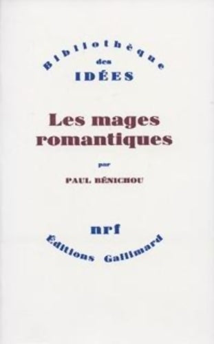 Livrenpoche : Les Mages romantiques - Paul Bénichou - Livre