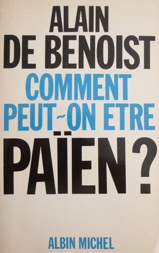 Livrenpoche : Comment peut-on être païen ? - Alain De Benoist - Livre