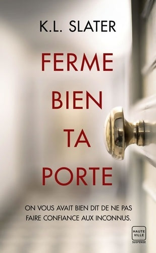 Livrenpoche : Ferme bien ta porte - K. L. Slater - Livre