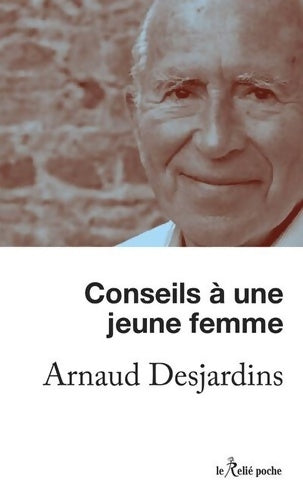 Livrenpoche : Conseils à une jeune femme - Arnaud Desjardins - Livre